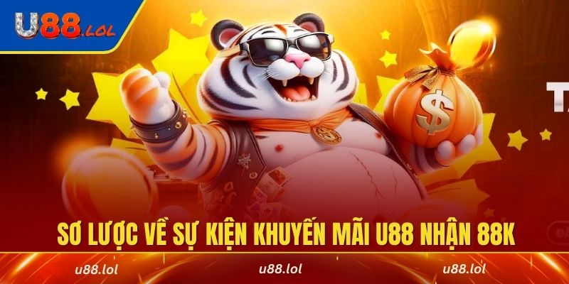 Sơ lược về sự kiện khuyến mãi U88 nhận 88k